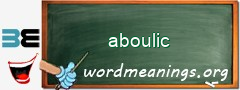 WordMeaning blackboard for aboulic